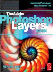 The Adobe Photoshop Layers Book,0240522524,9780240522524