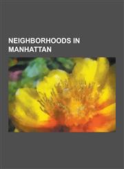 Neighborhoods in Manhattan Harlem, Battery Park City, Greenwich Village, Roosevelt Island, Inwood, Manhattan, Chinatown, Manhattan, Murray Hill,,1230579265,9781230579269