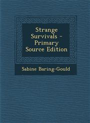Strange Survivals - Primary Source Edition,1294287818,9781294287810
