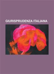Giurisprudenza Italiana,1234612933,9781234612931