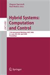 Hybrid Systems Computation and Control : 11th International Workshop, HSCC 2008, St. Louis, MO, USA, April 22-24, 2008, Proceedings,3540789286,9783540789284