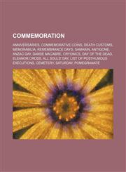 Commemoration Anniversaries, Commemorative coins, Death customs, Memorabilia, Remembrance days, Samhain, Antigone, Anzac Day, Danse Macabre,1234576511,9781234576516