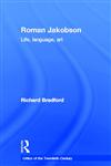 Roman Jakobson Life, Art and Literature 1st Edition,0415077311,9780415077316