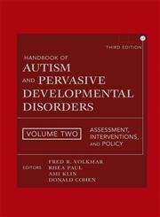 Handbook of Autism and Pervasive Developmental Disorders, Vol. 2 Assessment, Interventions, and Policy 3rd Edition,0471716979,9780471716976