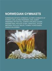 Norwegian Gymnasts Norwegian Artistic Gymnast Stubs, Norwegian Artistic Gymnasts, Olympic Gymnasts of Norway, Carl Alfred Pedersen,1155959167,9781155959160