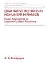 Qualitative Methods in Nonlinear Dynamics Novel Approaches to Liapunov's Matrix Functions 1st Edition,0824707354,9780824707354