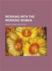 Working with the Working Woman,1153786648,9781153786645