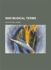 5000 Musical Terms,1231999616,9781231999615
