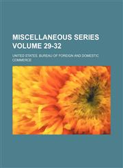 Miscellaneous series Volume 29-32,1130829545,9781130829549