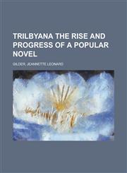 Trilbyana the Rise and Progress of a Popular Novel,1153653559,9781153653558