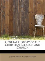 General History of the Christian Religion and Church,1115748483,9781115748483