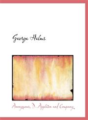George Helms,1140257374,9781140257370