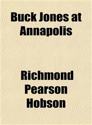 Buck Jones at Annapolis,1152517260,9781152517264