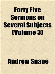 Forty Five Sermons on Several Subjects (Volume 3),1152914235,9781152914230