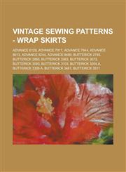 Vintage Sewing Patterns - Wrap Skirts Advance 6129, Advance 7017, Advance 7944, Advance 8013, Advance 8244, Advance 8480, Butterick 2745, Butterick 2865, Butterick 2983, Butterick 3073, Butterick 3093, Butterick 3103, Butterick 3204 A, Butterick 3306 A,1234691019,9781234691011