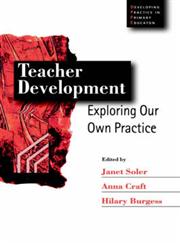Teacher Development Exploring Our Own Practice,0761969314,9780761969310