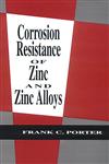 Corrosion Resistance of Zinc and Zinc Alloys 1st Edition,0824792130,9780824792138