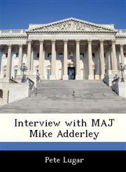 Interview with MAJ Mike Adderley,1288539347,9781288539345
