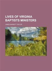 Lives of Virginia Baptists Ministers,1150908289,9781150908286