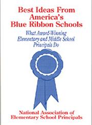 Best Ideas from America's Blue Ribbon Schools What Award-Winning Elementary and Middle School Principals Do,0803961774,9780803961777