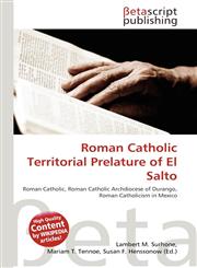 Roman Catholic Territorial Prelature of El Salto,6134778737,9786134778732