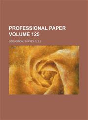 Professional paper Volume 125,1236022289,9781236022288