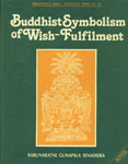 Buddhist Symbolism of Wish-Fulfillment 1st Edition,8170302986,9788170302988