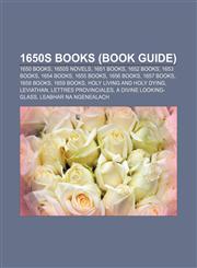 1650s books (Book Guide) 1650 books, 1650s novels, 1651 books, 1652 books, 1653 books, 1654 books, 1655 books, 1656 books, 1657 books,1156354722,9781156354728