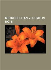 Metropolitan Volume 19, no. 6,1231028122,9781231028124