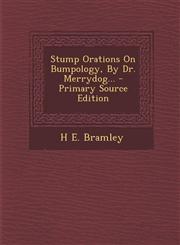 Stump Orations on Bumpology, by Dr. Merrydog... - Primary Source Edition,1293570249,9781293570241