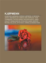 Kjøpmenn Færøyske kjøpmenn, Norske kjøpmenn, Jo Benkow, John D. Rockefeller, Didrich von Cappelen, Thor Thommesen, Trygve Nissen,1232814849,9781232814849