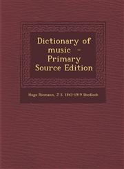 Dictionary of Music - Primary Source Edition,1293624667,9781293624661