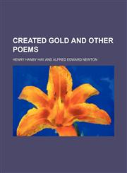 Created gold and other poems,1153336243,9781153336246