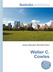 Walter C. Cowles,5512095811,9785512095812