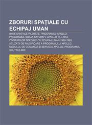 Zboruri spațiale cu echipaj uman Nave spațiale pilotate, Programul Apollo, Programul Soiuz, Saturn V, Apollo 13,1232324264,9781232324263