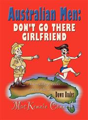 Australian Men Don't Go There, Girlfriend,1621412288,9781621412281