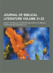 Journal of Biblical Literature Volume 21-22,1230204385,9781230204383