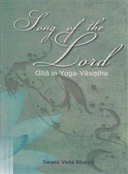 Song of the Lord Gita in Yoga-Vasishtha; With the Commentary Tatparya-Prakasa of Ananda-Bodhendra Saraswati 1st Edition,8124606900,9788124606902