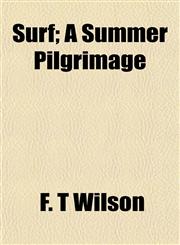 Surf; A Summer Pilgrimage,1154862909,9781154862904