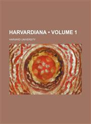 Harvardiana (Volume 1),1154428982,9781154428988