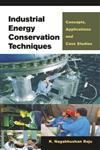 Industrial Energy Conservation Techniques Concepts, Applications and Case Studies,8126907746,9788126907748