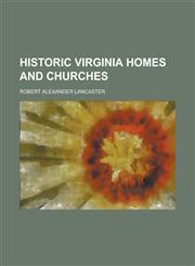 Historic Virginia Homes and Churches,1153386801,9781153386807