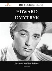 Edward Dmytryk 135 Success Facts - Everything You Need to Know about Edward Dmytryk,1488562490,9781488562495
