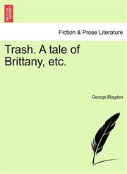 Trash. A tale of Brittany, etc.,1241406405,9781241406400