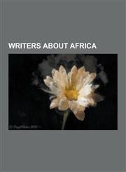 Writers about Africa Historians of Africa, W. E. B. Du Bois, Ali Mazrui, Ivan Van Sertima, Tudor Parfitt, William Leo Hansberry, Raouf Abba,1230655581,9781230655581