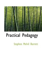Practical Pedagogy,1103503006,9781103503001