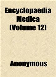 Encyclopaedia Medica (Volume 12),1152649299,9781152649293