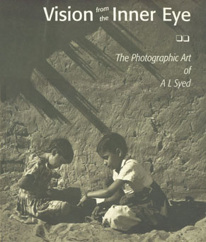 Vision from the Inner Eye The Photographic Art of A.L. Syed 1st Published,8185822816,9788185822815