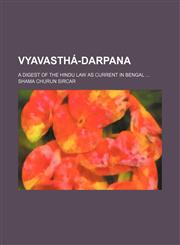 Vyavasthá-darpana; a digest of the Hindu law as current in Bengal,1151255572,9781151255570