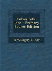 Cuban Folk-Lore,1287671918,9781287671916